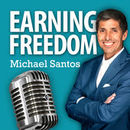 Earning Freedom Podcast by Michael Santos