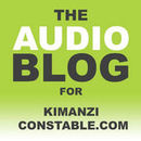KimanziConstable.com Audio Blog Podcast by Kimanzi Constable