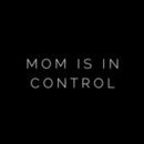 Mom is in Control Podcast by Heather Chauvin