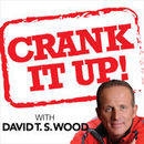 Crank it Up Podcast by David T.S. Wood