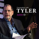 Conversations with Tyler Podcast by Tyler Cowen