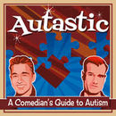 Autastic: A Comedian's Guide to Autism Podcast by Kirk Smith