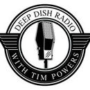 Deep Dish Radio with Tim Powers Podcast by Tim Powers