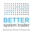 Better System Trader Podcast by Andrew Swanscott