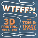WTFFF 3D Printing Podcast by Tom Hazzard