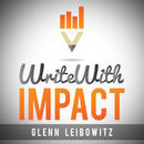 Write with Impact Podcast by Glenn Leibowitz