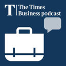The Times Business Podcast