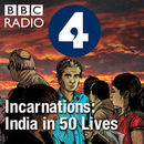 Incarnations: India in 50 Lives Podcast