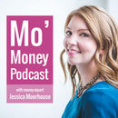 Mo' Money Podcast by Jessica Moorhouse