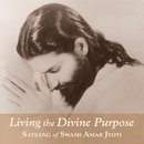Living the Divine Purpose by Swami Amar Jyoti