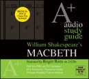A Study Guide to William Shakespeare's Macbeth by Mark Breitenberg, Ph.D.