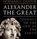 Alexander the Great by Norman F. Cantor