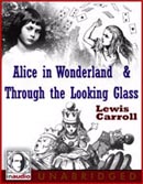 Alice in Wonderland and Through the Looking Glass by Lewis Carroll