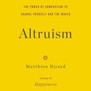 Altruism by Matthieu Ricard