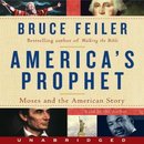 America's Prophet: Moses and the American Story by Bruce Feiler