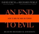 An End to Evil by Richard Perle