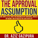 The Approval Assumption by Aziz Gazipura