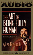 Art of Being Fully Human by Leo Buscaglia