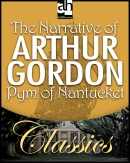 The Narrative of Arthur Gordon Pym of Nantucket by Edgar Allan Poe