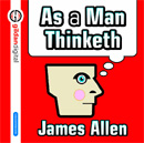 As a Man Thinketh by James Allen