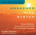 Awakened Mind System by Dr. Jeffrey Thompson