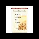Before Women Had Wings by Connie May Fowler