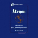 Kryon Book II: Don't Think Like a Human! by Lee Carroll