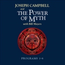 The Power of Myth: Programs 1-6 by Joseph Campbell