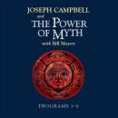 The Power of Myth: Programs 1-6 by Joseph Campbell