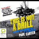 This is Not a Drill by Paul Carter