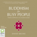 Buddhism for Busy People by David Michie