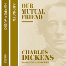 Our Mutual Friend by Charles Dickens