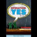 Operation Yes by Sara Lewis Holmes