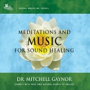Meditations & Music for Sound Healing by Mitchell Gaynor