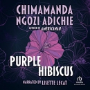 Purple Hibiscus by Chimamanda Ngozi Adichie