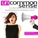 Uncommon Sense: For Real Women in the Real World by Suzette Brawner