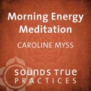 Morning Meditation by Caroline Myss