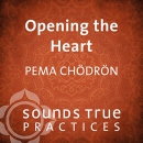 Opening the Heart by Pema Chodron