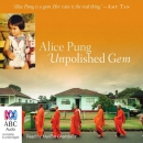 Unpolished Gem: My Mother, My Grandmother, and Me by Alice Pung