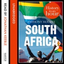 South Africa: History in an Hour by Anthony Holmes