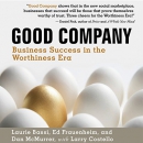 Good Company: Business Success in the Worthiness Era by Laurie Bassi