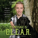 My Message is C.L.E.A.R. by Gabe Murfitt