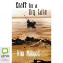 Craft for a Dry Lake by Kim Mahood