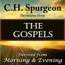 C.H. Spurgeon Devotions from the Gospels by Charles H. Spurgeon