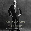 The Wit and Wisdom of Ted Kennedy by Bill Adler