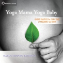 Yoga Mama, Yoga Baby by Margo Shapiro Bachman