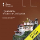 Foundations of Eastern Civilization by Craig G. Benjamin