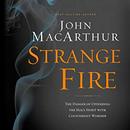 Strange Fire by John MacArthur