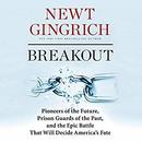 Breakout by Newt Gingrich