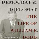 Democrat and Diplomat by Robert Dallek